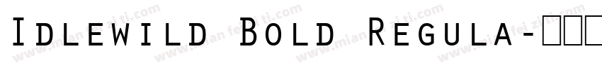 Idlewild Bold Regula字体转换